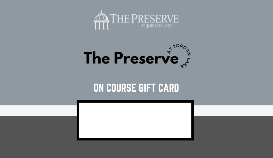 The Preserve at Jordan Lake On Course Gift Card